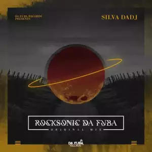 Silva DaDj - Rocksonic Da Fuba (Original Mix)